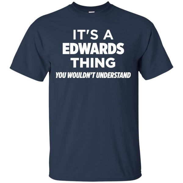 An Edwards Thing T-Shirt