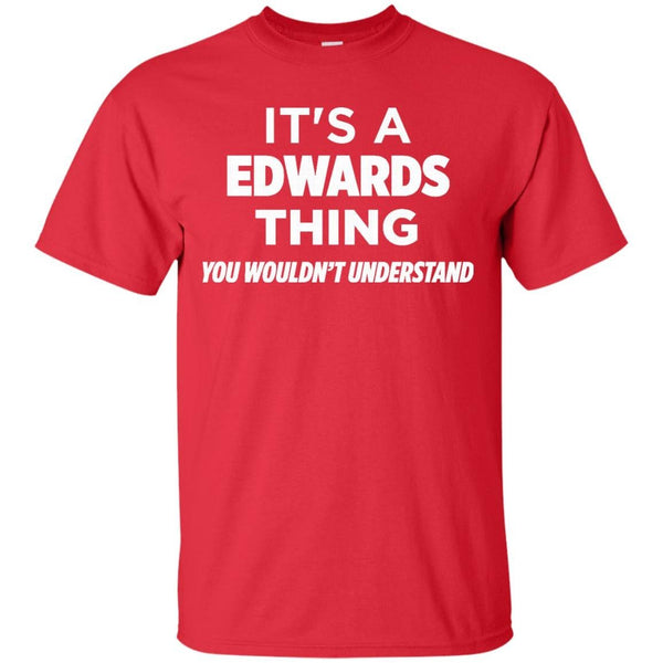 An Edwards Thing T-Shirt