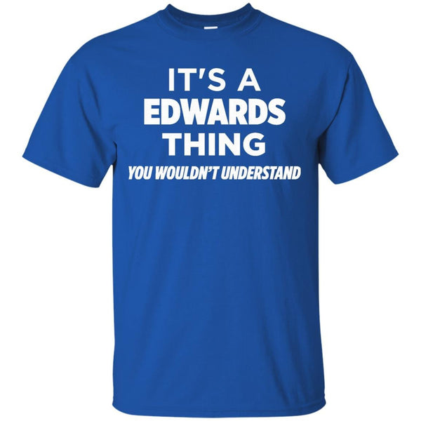 An Edwards Thing T-Shirt