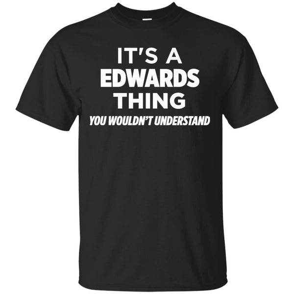 An Edwards Thing T-Shirt